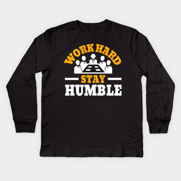Work Hard Stay Humble